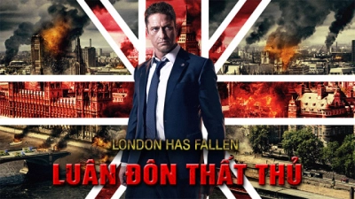 Luân Đôn Thất Thủ (London Has Fallen)